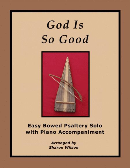 God Is So Good  (Easy Bowed Psaltery Solo with Piano Accompaniment) (arr. Sharon Wilson)