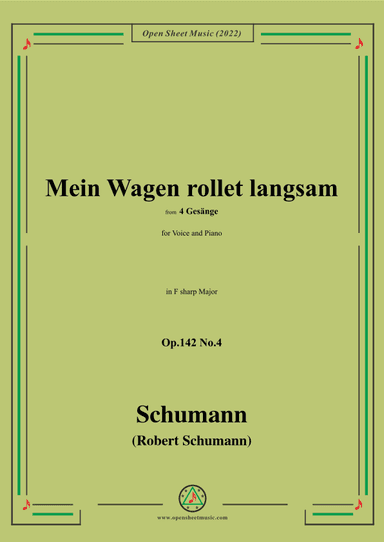 Schumann-Mein Wagen rollet langsam,in F sharp Major,Op.142 No.4 (arr. OSM Press)