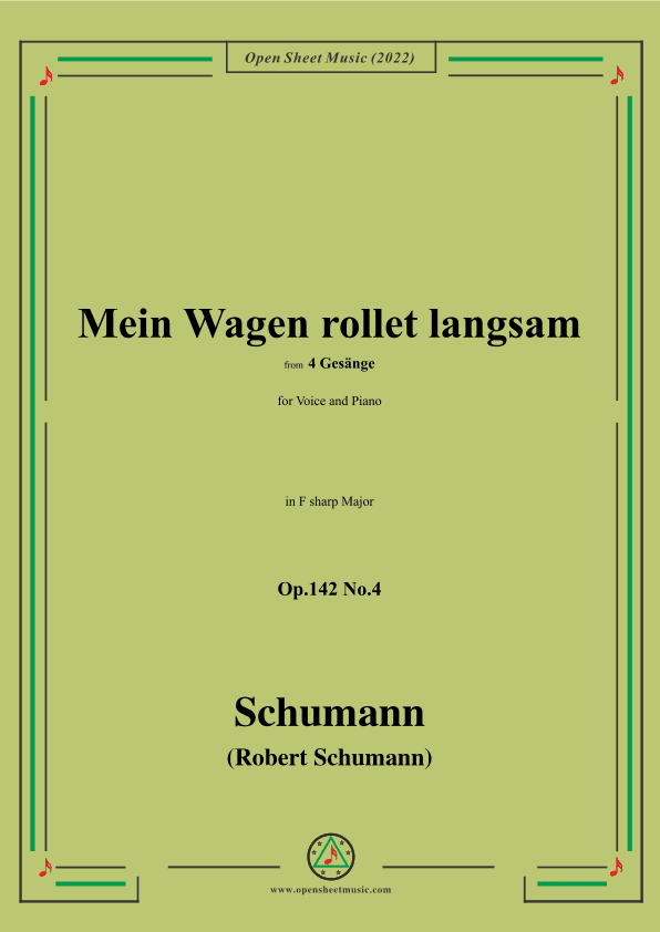 Schumann-Mein Wagen rollet langsam,in F sharp Major,Op.142 No.4 (arr. OSM Press)