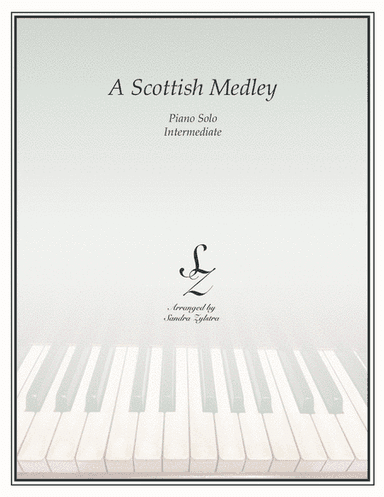 A Scottish Medley (intermediate piano solo) (arr. Sandra Zylstra)