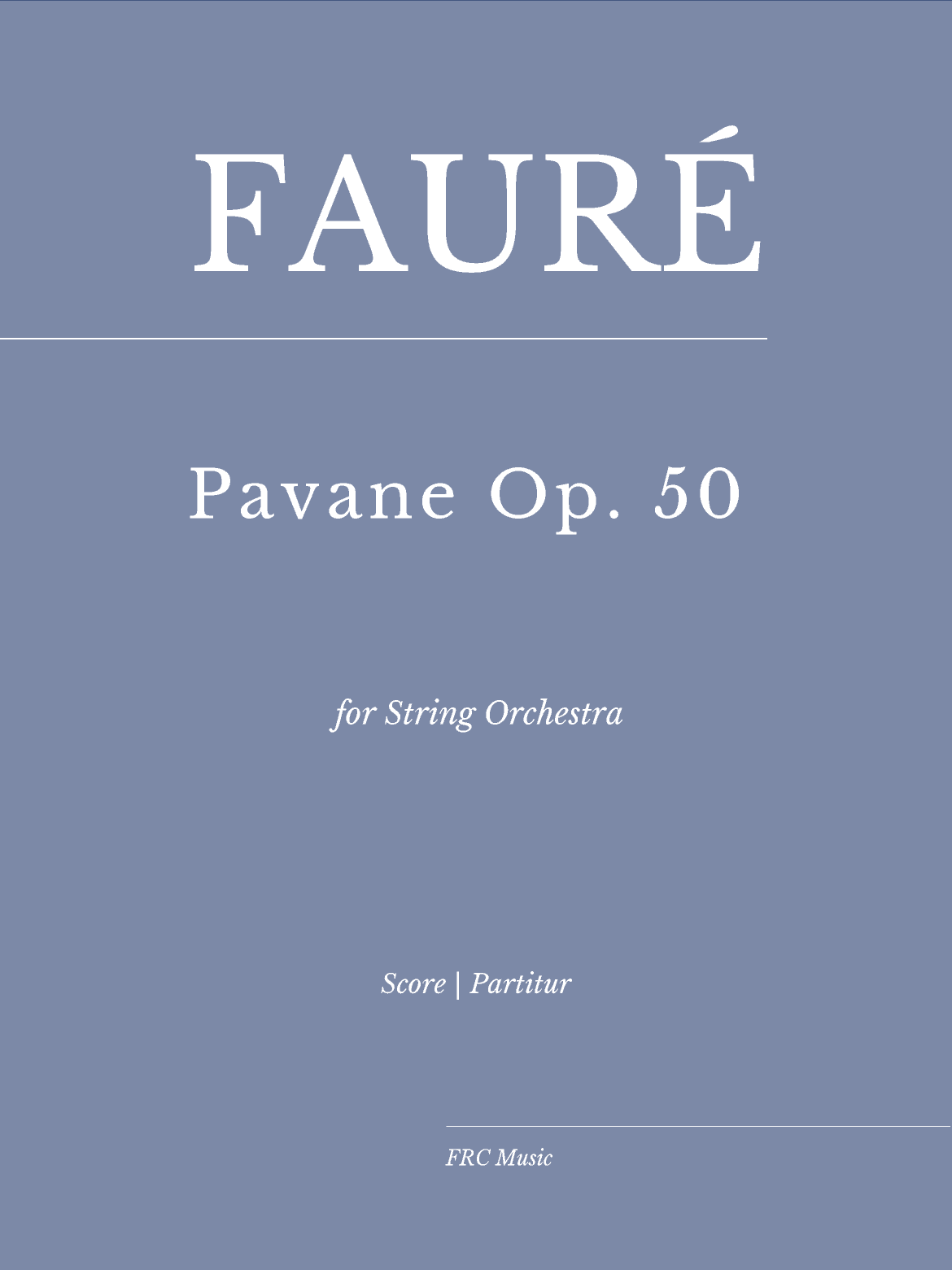 Pavane Op. 50 for String Orchestra (transposed to Gm) (arr. Flávio Régis Cunha)