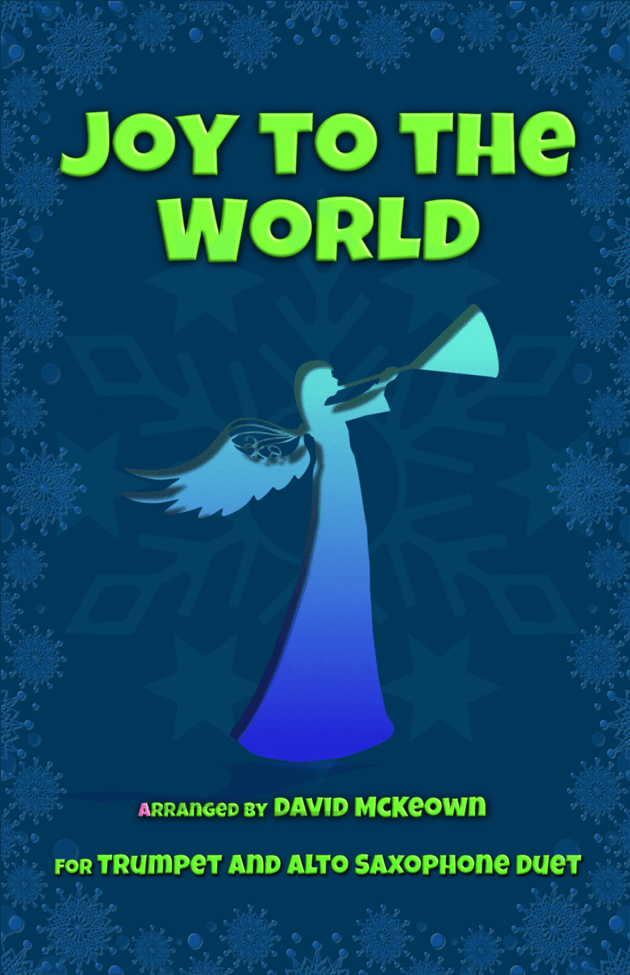 Joy to the World, Jazz Style, for Trumpet and Alto Saxophone Duet (arr. David McKeown)