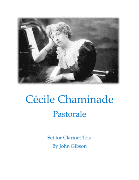 Cecile Chaminade - Pastorale set for Clarinet Trio (arr. John Gibson)