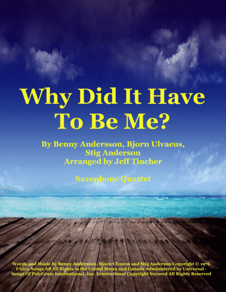 Why Did It Have To Be Me? (arr. Jeff Tincher)