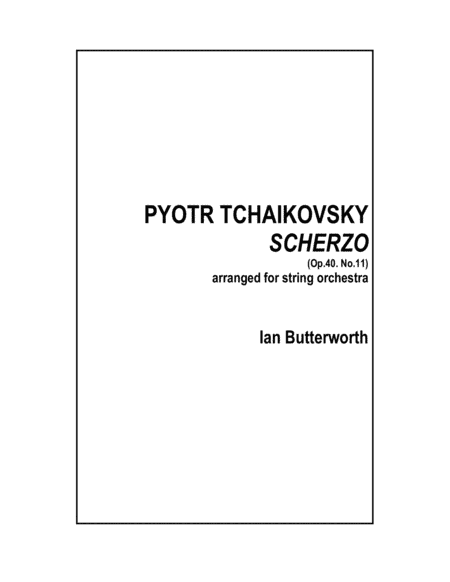 TCHAIKOVSKY Scherzo Op.40 No.11 for string orchestra (arr. Ian Butterworth)