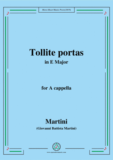 Martini-Tollite portas,in E Major,for A cappella (arr. MSM)