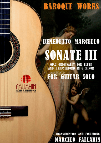 SONATE III - OP.2 - BENEDETTO MARCELLO - FOR GUITAR SOLO (arr. Marcelo Fallahin)