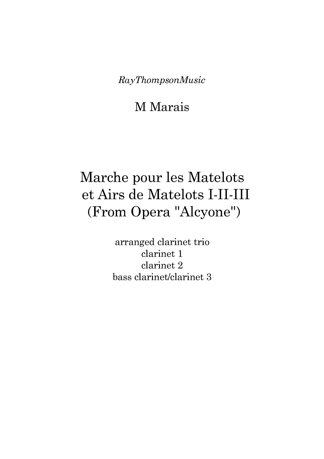 Marais: Marche pour les Matelots  (Masters in this Hall) et Airs de Matelots I-II-III -clarinet trio (arr. Ray Thompson)