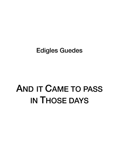 And it came to pass in those days