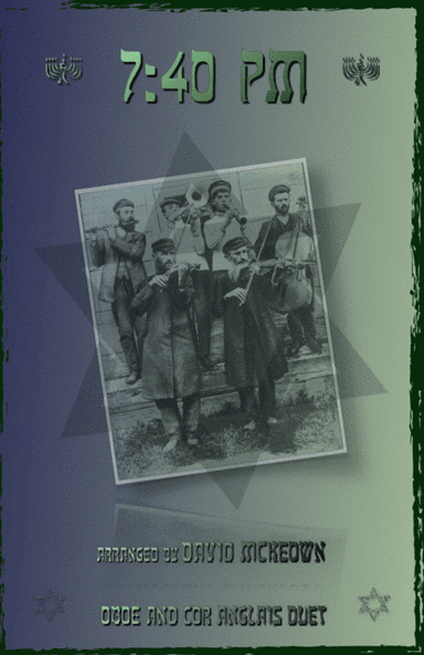 7.40pm, Traditional Klezmer tune for Oboe and Cor Anglais (or English Horn) Duet (arr. David McKeown)