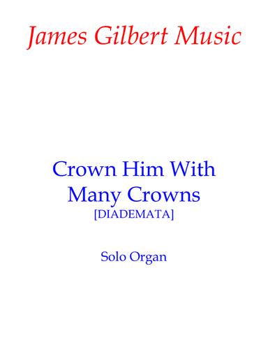 Crown Him With Many Crowns (arr. James Gilbert)