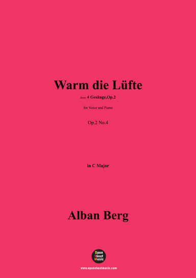 Alban Berg-Warm die Lüfte(1910),in C Major,Op.2 No.4 (arr. OSM Press)