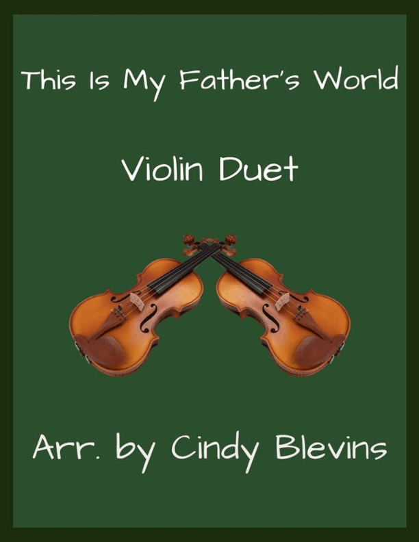 This Is My Father's World, Violin Duet (arr. Cindy Blevins)