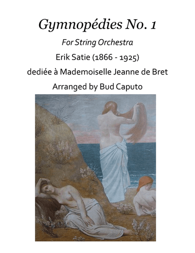 Gymnipodie Arranged for String Orchestra (arr. Bud Caputo)