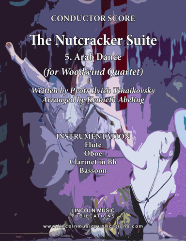 The Nutcracker Suite - 5. Arab Dance (for Woodwind Quartet) (arr. Kenneth Abeling)