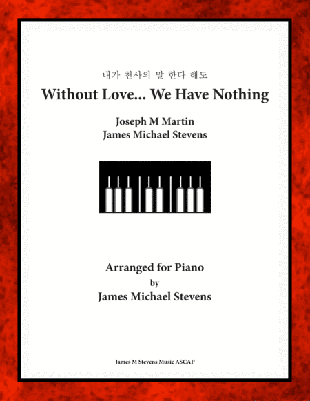 Without Love, We Have Nothing (arr. James Michael Stevens)