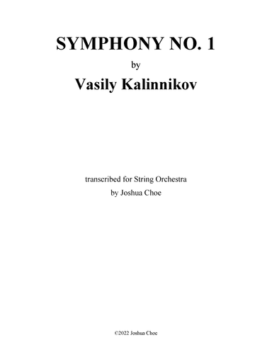 Symphony No. 1 in g minor (Transcribed for String Orchestra) (arr. Joshua Choe)