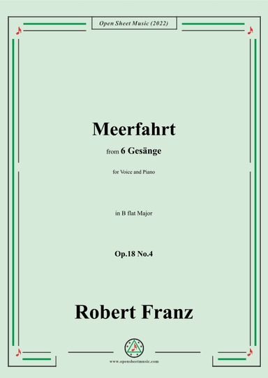 Franz-Meerfahrt,in B flat Major,Op.18 No.4,for Voice and Piano (arr. OSM Press)