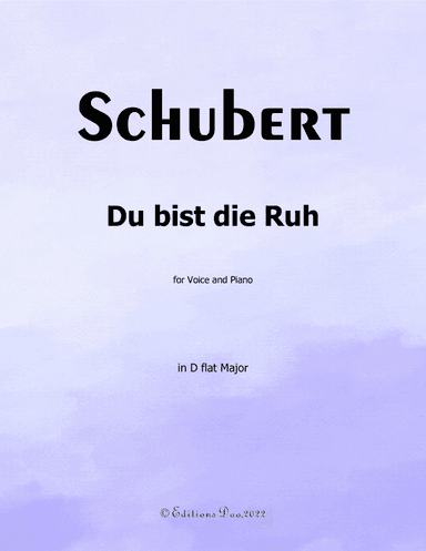 Du bist die Ruh, by Schubert, in D flat Major (arr. Editions Dao)