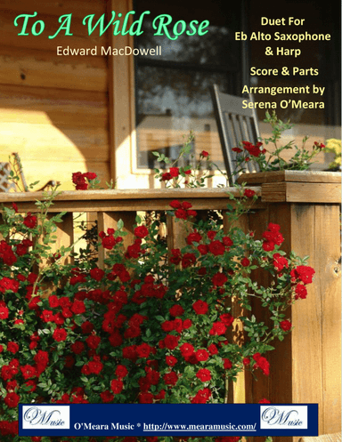 To a Wild Rose, Duet for Eb Alto Saxophone & Pedal Harp (arr. Serena O’Meara)