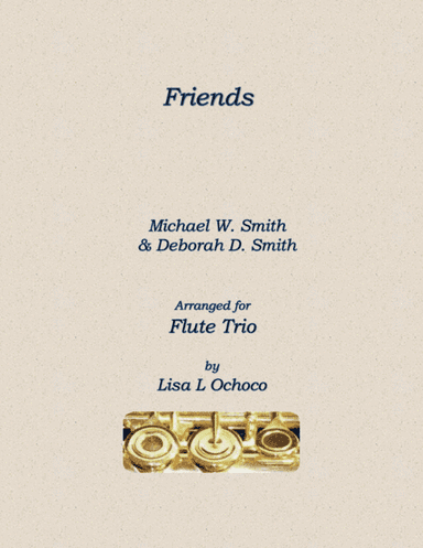 Friends (arr. Lisa L Ochoco)