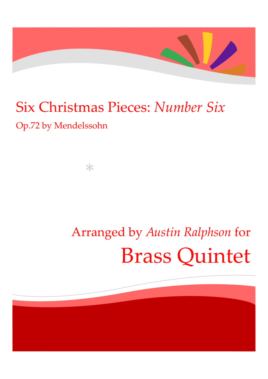 Six Christmas Pieces (Sechs Kinderstücke für das Pianoforte) Op.72: Number 6 of 6 - brass quintet (arr. Austin Ralphson)