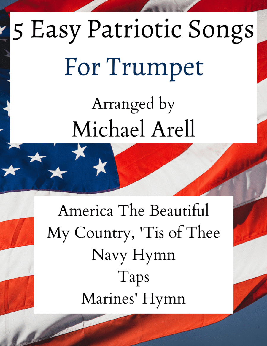 5 Easy Patriotic Songs for Trumpet (arr. Michael Arell)