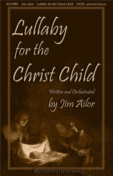 Lullaby for the Christ Child, (SATB, Full Orchestration) (arr. Jim Ailor)
