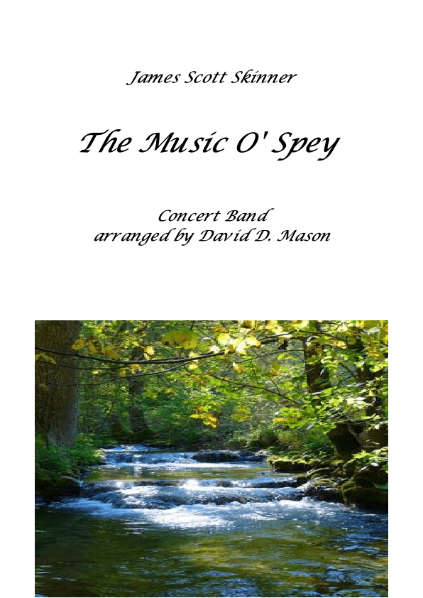The Music O' Spey (Concert Band) (arr. David D. Mason)