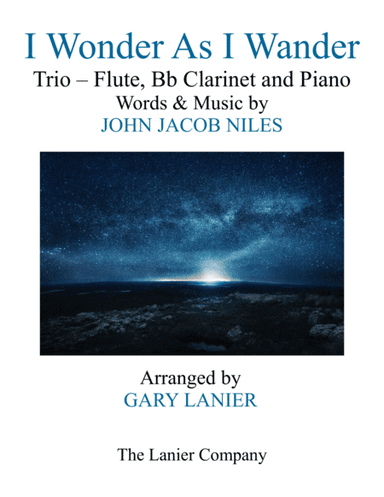 I Wonder As I Wander (arr. Gary Lanier)