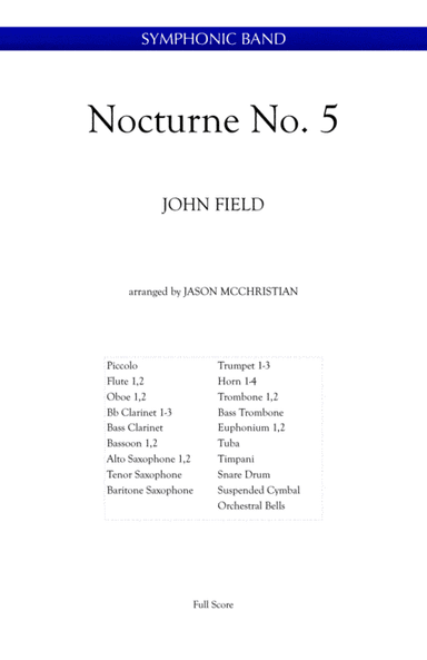 Nocturne, No.5 - John Field arranged for symphonic band by Jason McChristian (arr. Jason Gary McChristian)