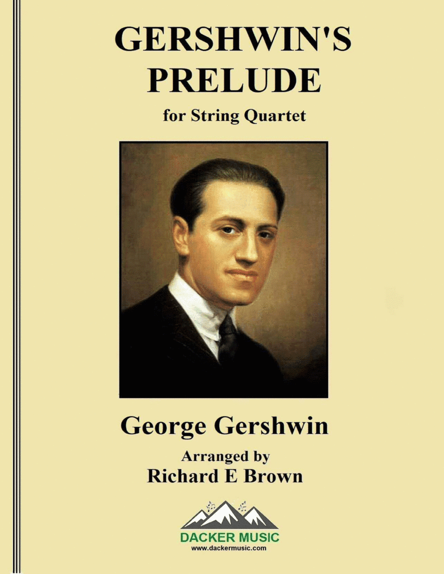 Gershwin's Prelude - String Quartet (arr. Richard E Brown)