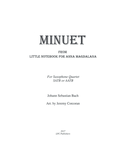 Minuet From Little Notebook for Anna Magdalana for Saxophone Quartet (arr. Jeremy Corcoran)