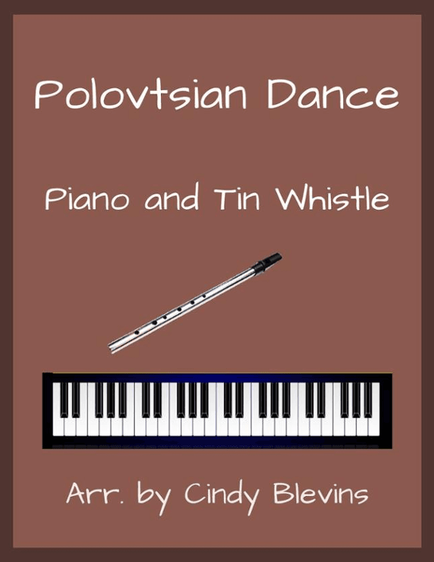 Polovtsian Dance, Piano and Tin Whistle (D) (arr. Cindy Blevins)