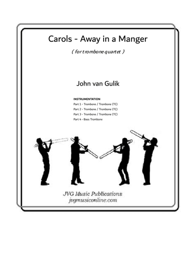 Away in a Manger - Carols - Trombone Quartet (arr. John van Gulik)