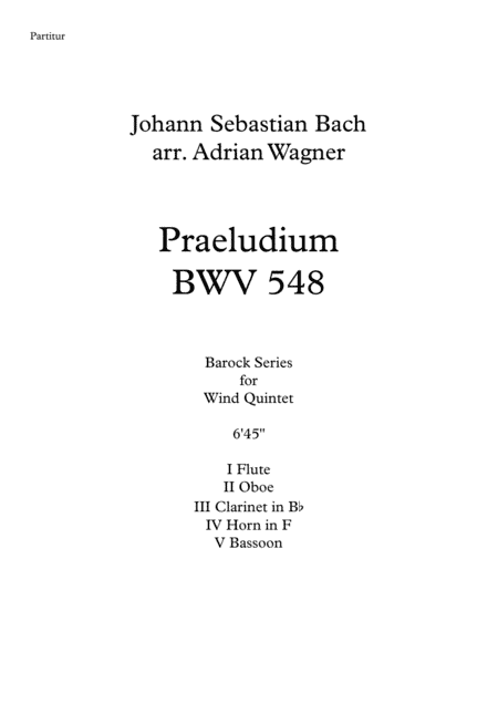 Praeludium BWV 548 (Johann Sebastian Bach) Wind Quintet arr. Adrian Wagner (arr. Adrian Wagner)