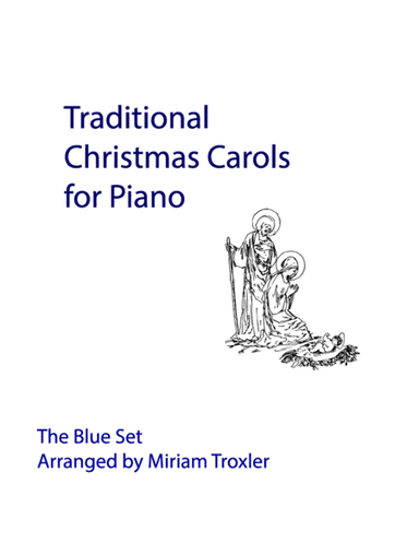 Traditional Christmas Carols for Piano: Blue Set (arr. Miriam Troxler)