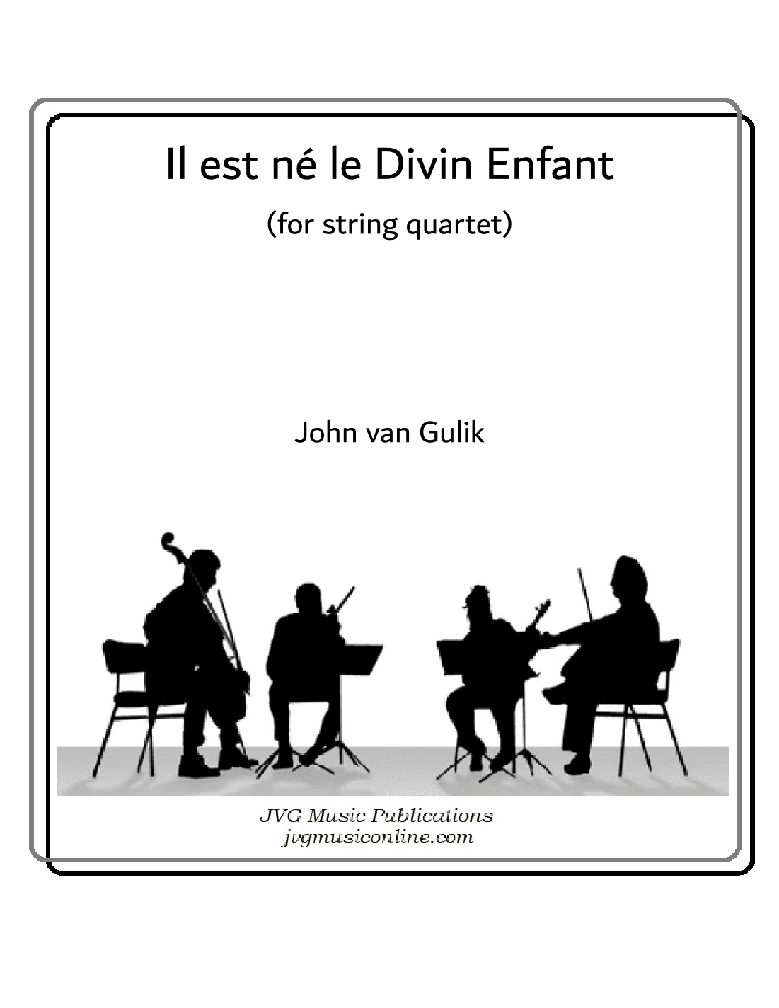 Il est né le Divin Enfant - String Quartet (arr. John van Gulik)