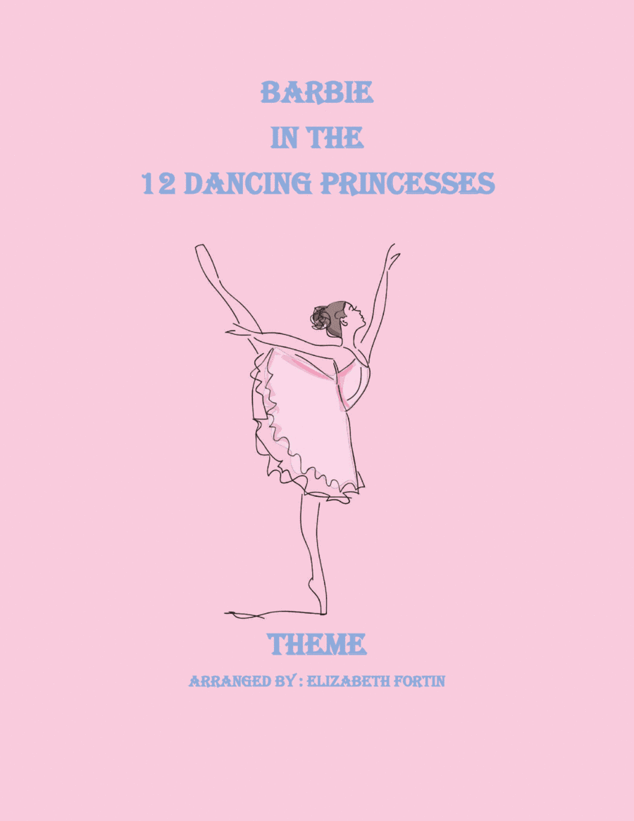 Barbie In The 12 Dancing Princesses Main Titles (arr. Elizabeth Fortin)