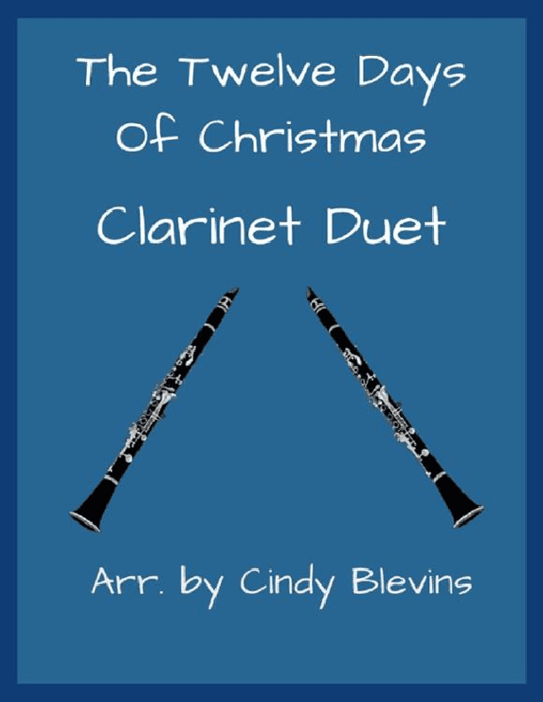 The Twelve Days of Christmas, Clarinet Duet (arr. Cindy Blevins)