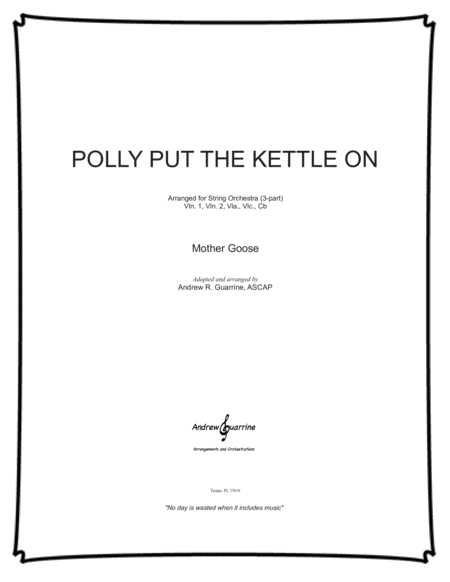 Polly Put The Kettle On (arr. Adapted and arranged by Andrew R. Guarrine)