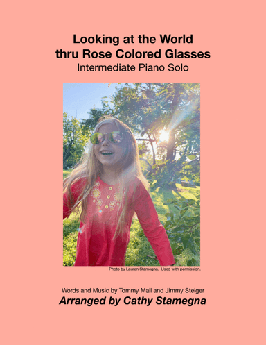 Looking at the World thru Rose Colored Glasses (Intermediate Piano Solo) (arr. Cathy Stamegna)