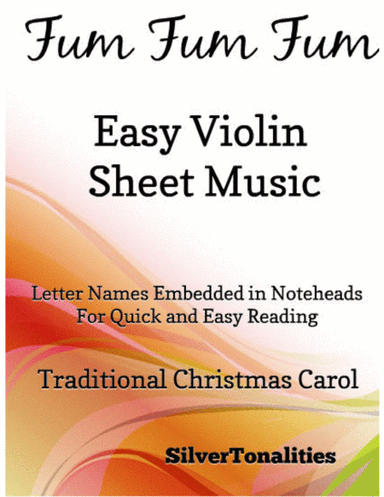Fum Fum Fum Easy Violin Sheet Music (arr. SilverTonalities)