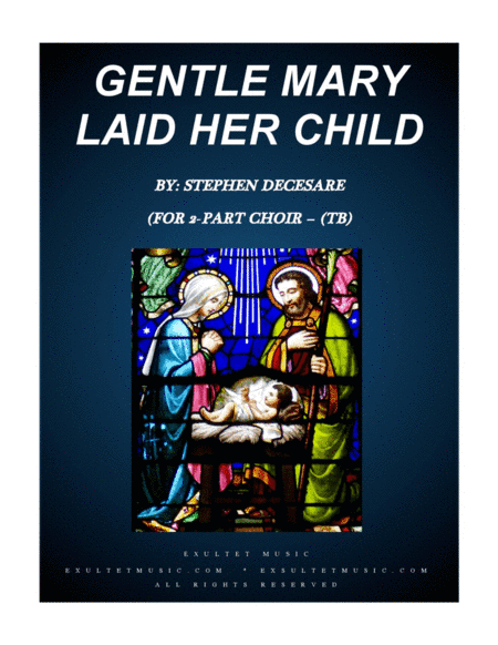 Gentle Mary Laid Her Child (for 2-part choir - (TB) (arr. Stephen DeCesare)