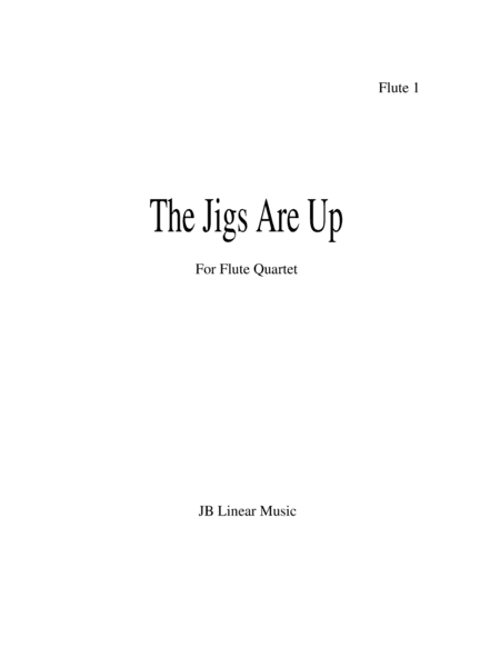 The Jigs are Up - Celtic Music for Flute Quartet (arr. John Gibson)