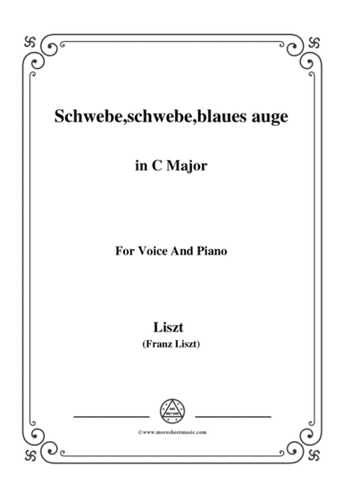 Liszt-Schwebe,schwebe,blaues auge in C Major,for Voice and Piano (arr. MSM)