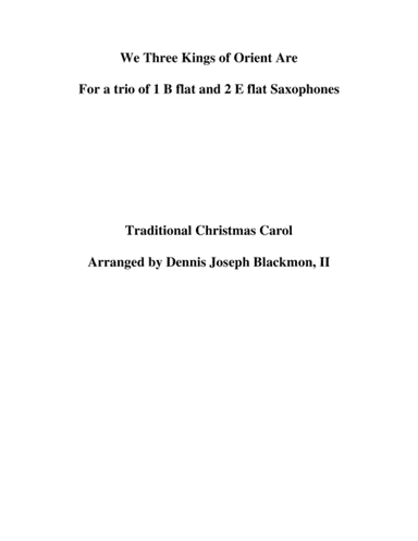 We Three Kings Of Orient Are (arr. Dennis Joseph Blackmon, II)
