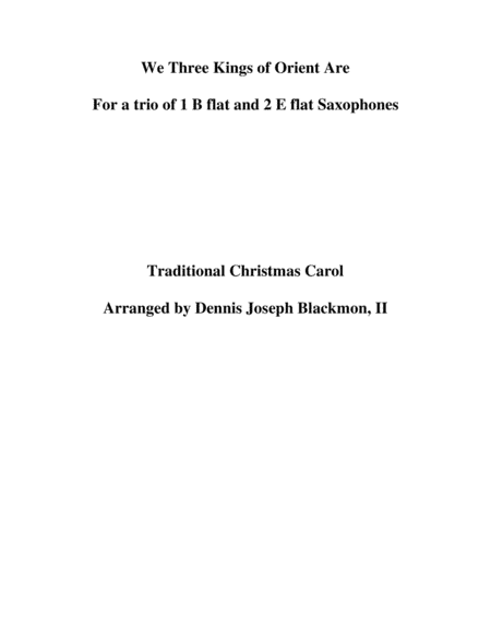 We Three Kings Of Orient Are (arr. Dennis Joseph Blackmon, II)