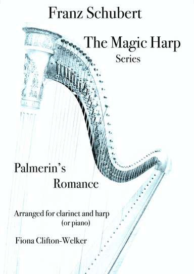 Palmerin's Romance - from 'The Magic Harp' by Franz Schubert - clarinet and harp (or piano) (arr. Fiona Clifton-Welker)
