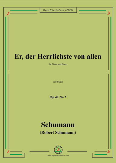 Schumann-Er,der Herrlichste von allen,Op.42 No.2,in F Major (arr. OSM Press)
